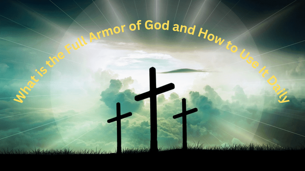 The Full Armor of God