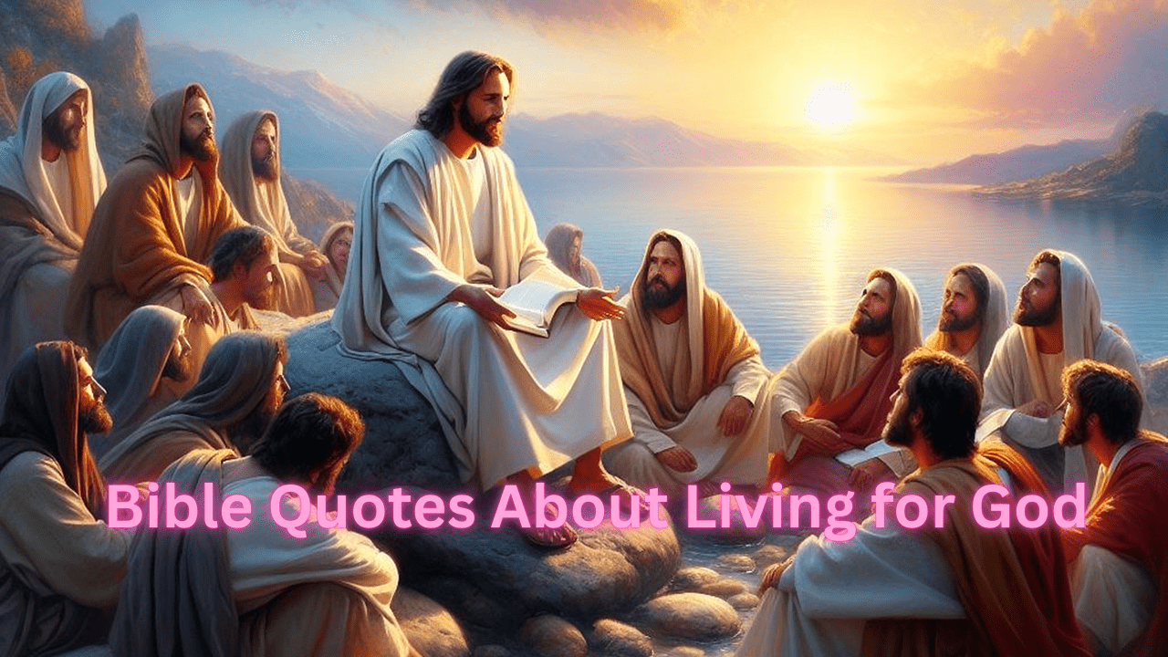 Bible Quotes About Living for God