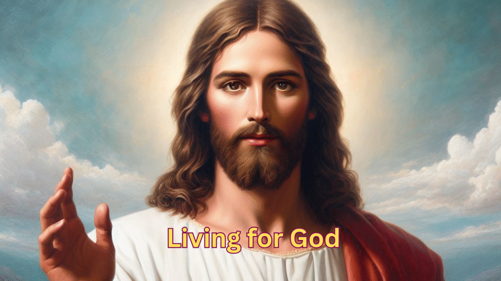 Bible Quotes About Living for God