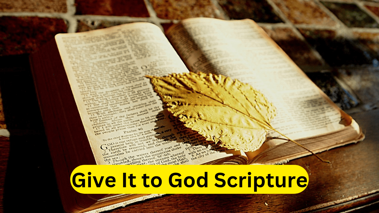 Give It to God Scripture