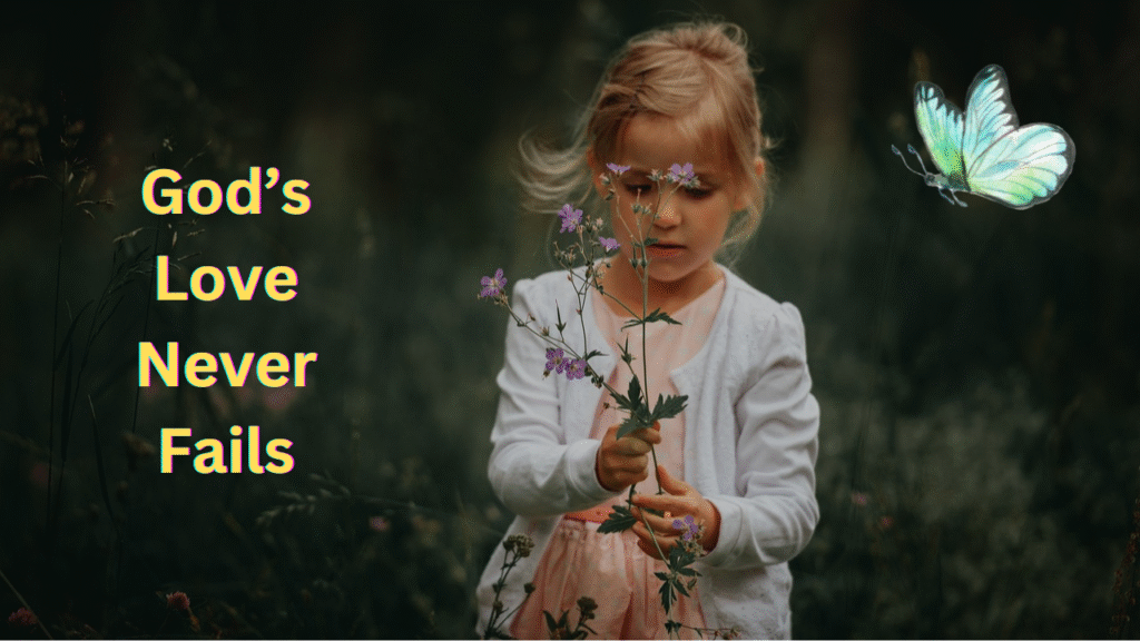 God's Love Never Fails