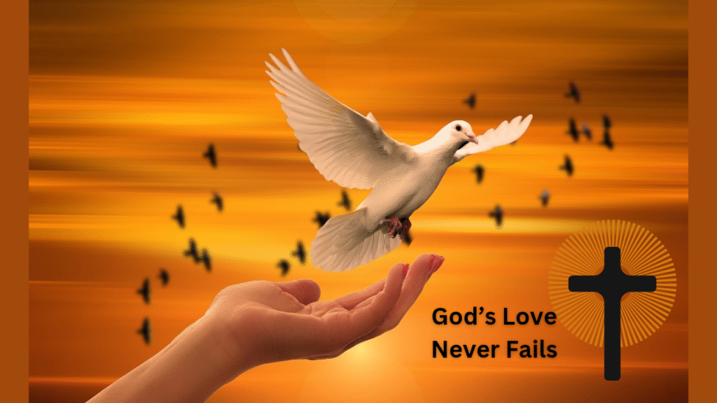God's Love Never Fails