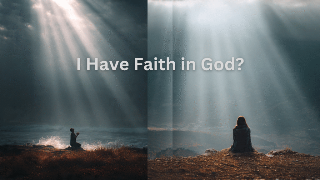 How Do I Have Faith in God