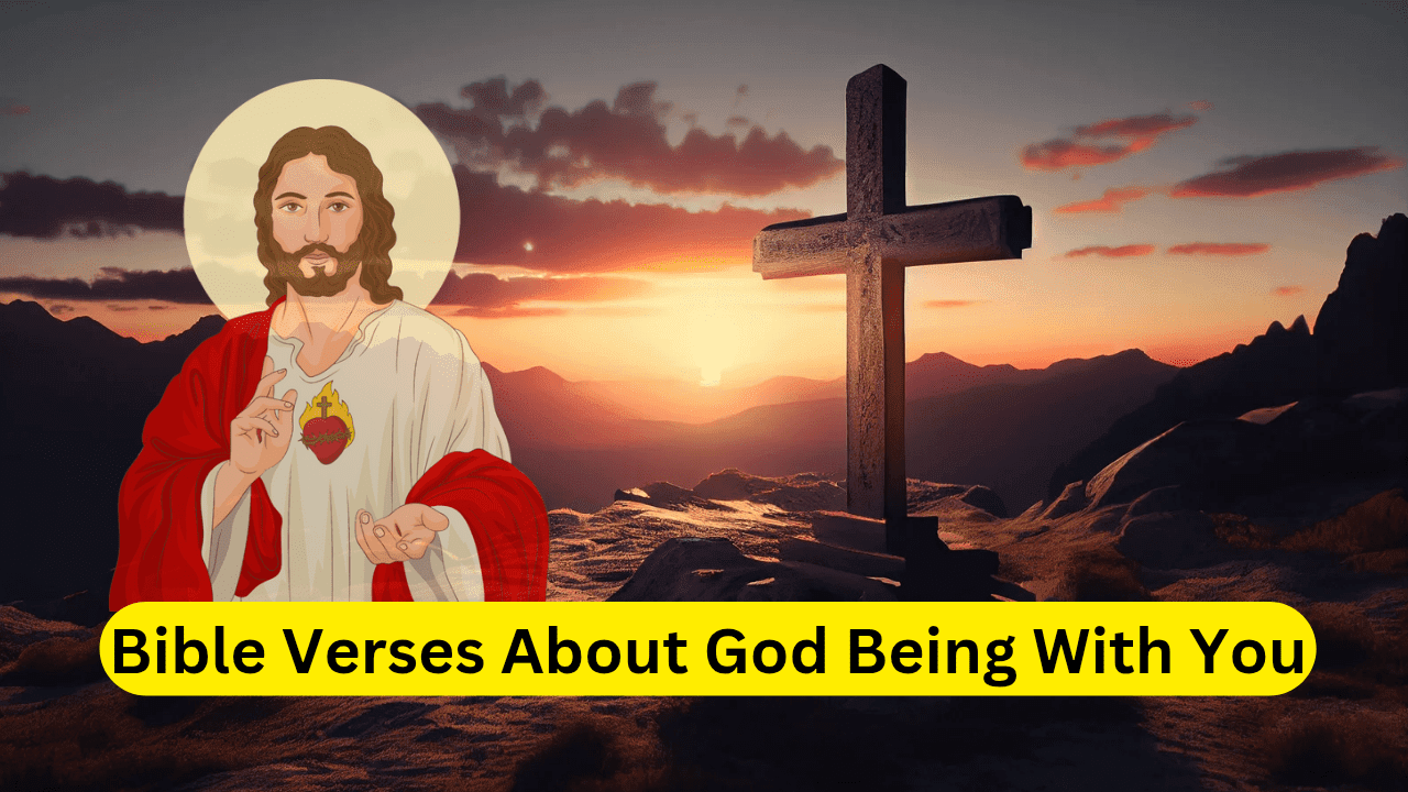 Bible Verses About God Being with You