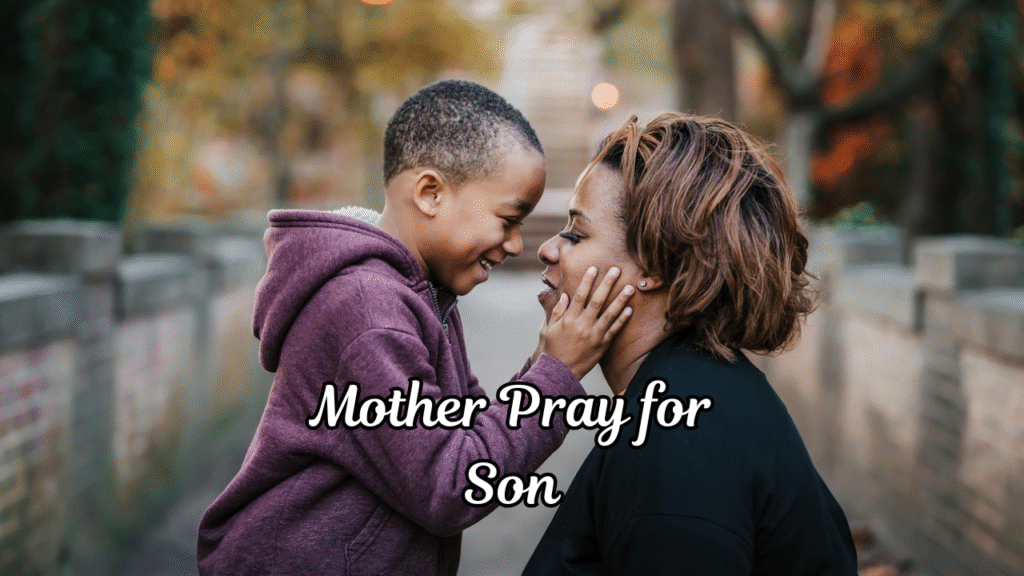 Mother Pray for Son