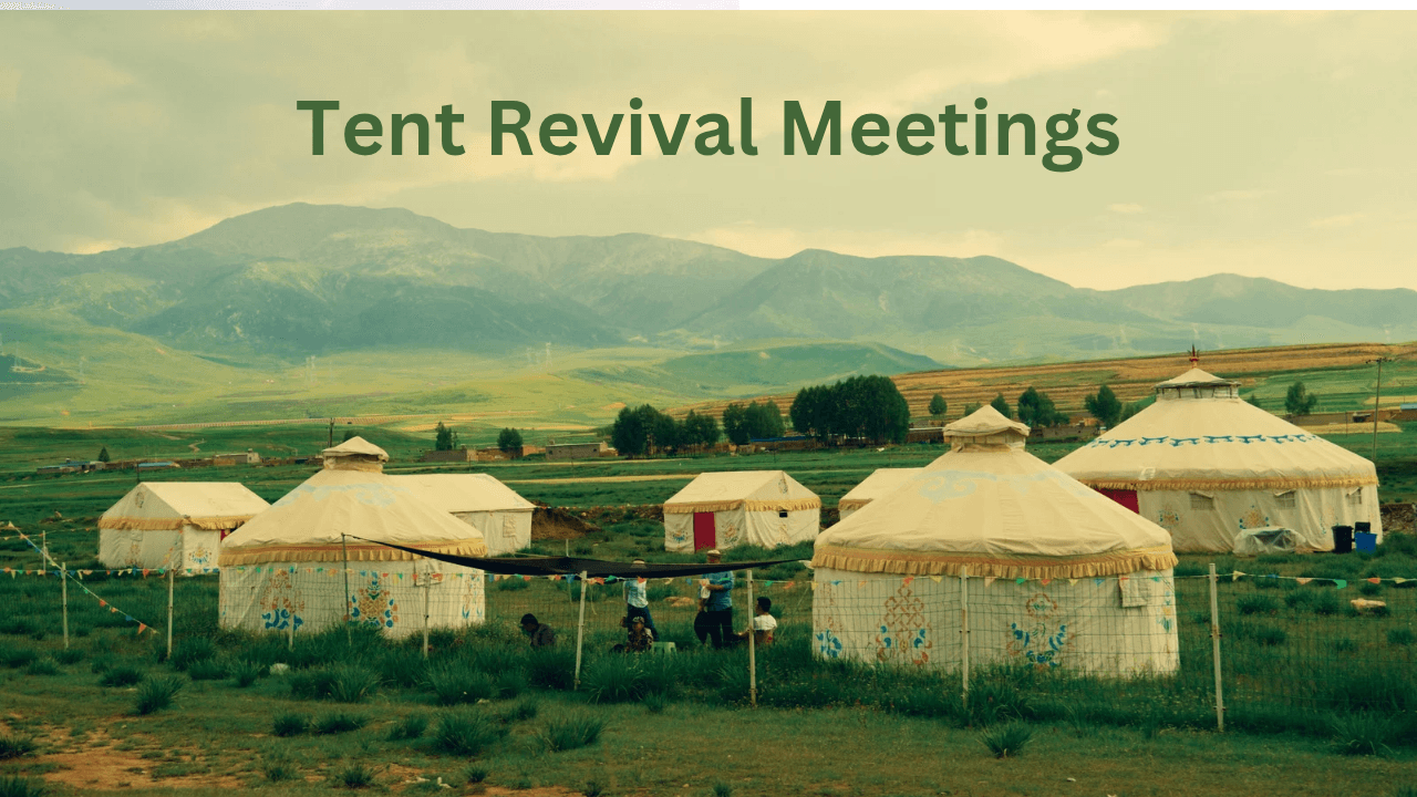 Tent Revival Meetings