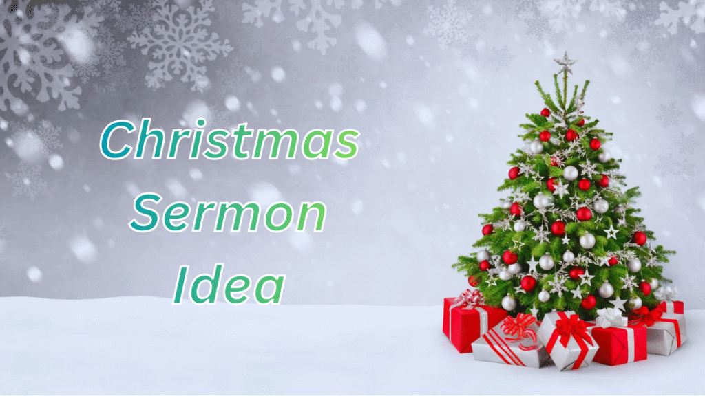 Christmas Sermon Ideas
