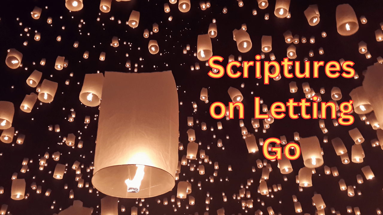 Scriptures on Letting Go