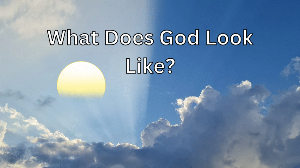 What Does God Look Like? 