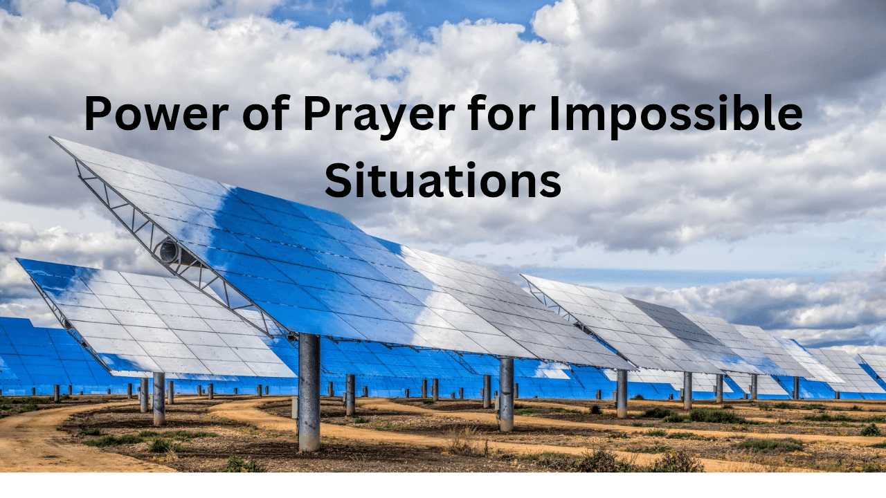 Power of Prayer for Impossible Situations