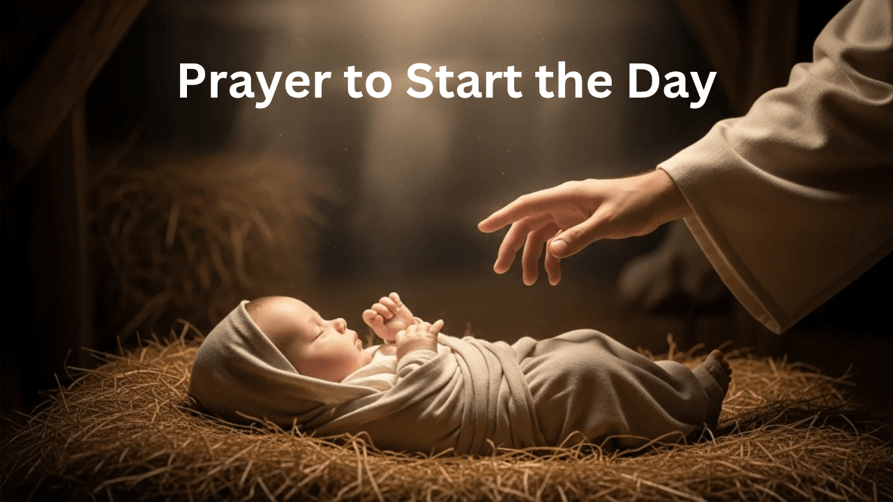 Prayer to Start the Day