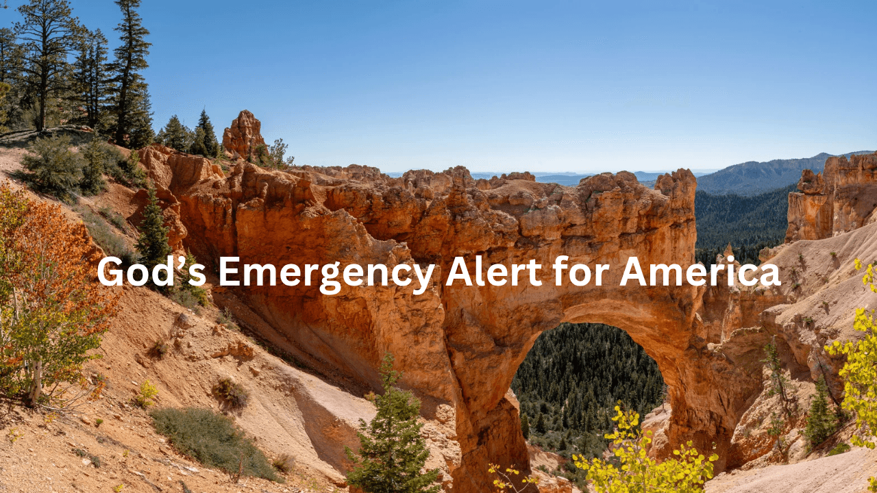 God’s Emergency Alert for America