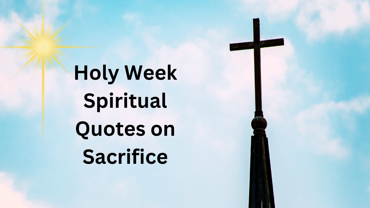 Holy Week Spiritual Quotes on Sacrifice