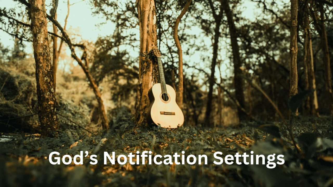 God’s Notification Settings