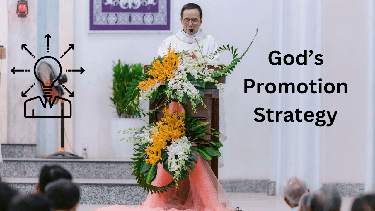 God’s Promotion Strategy