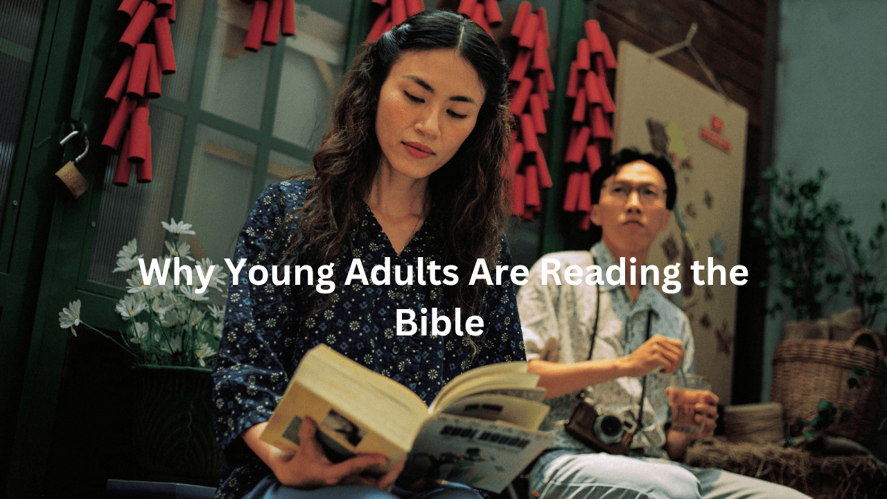 Why Young Adults Are Reading the Bible