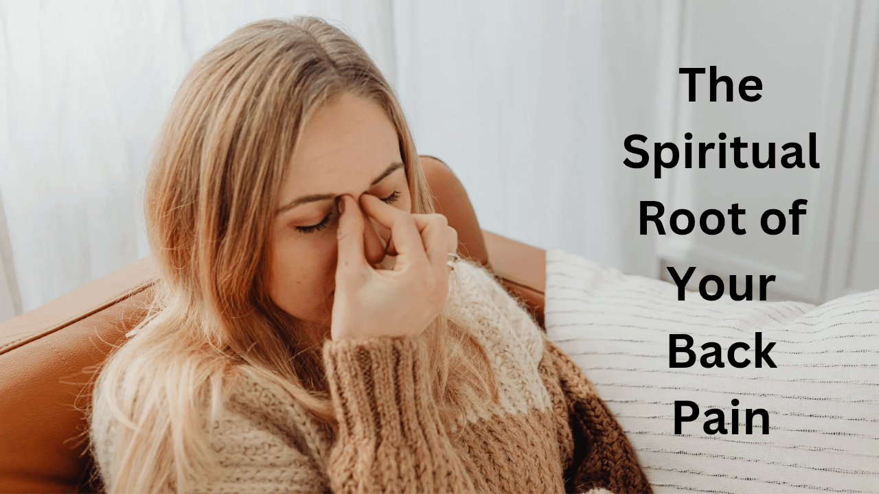 the Spiritual Root of Your Back Pain
