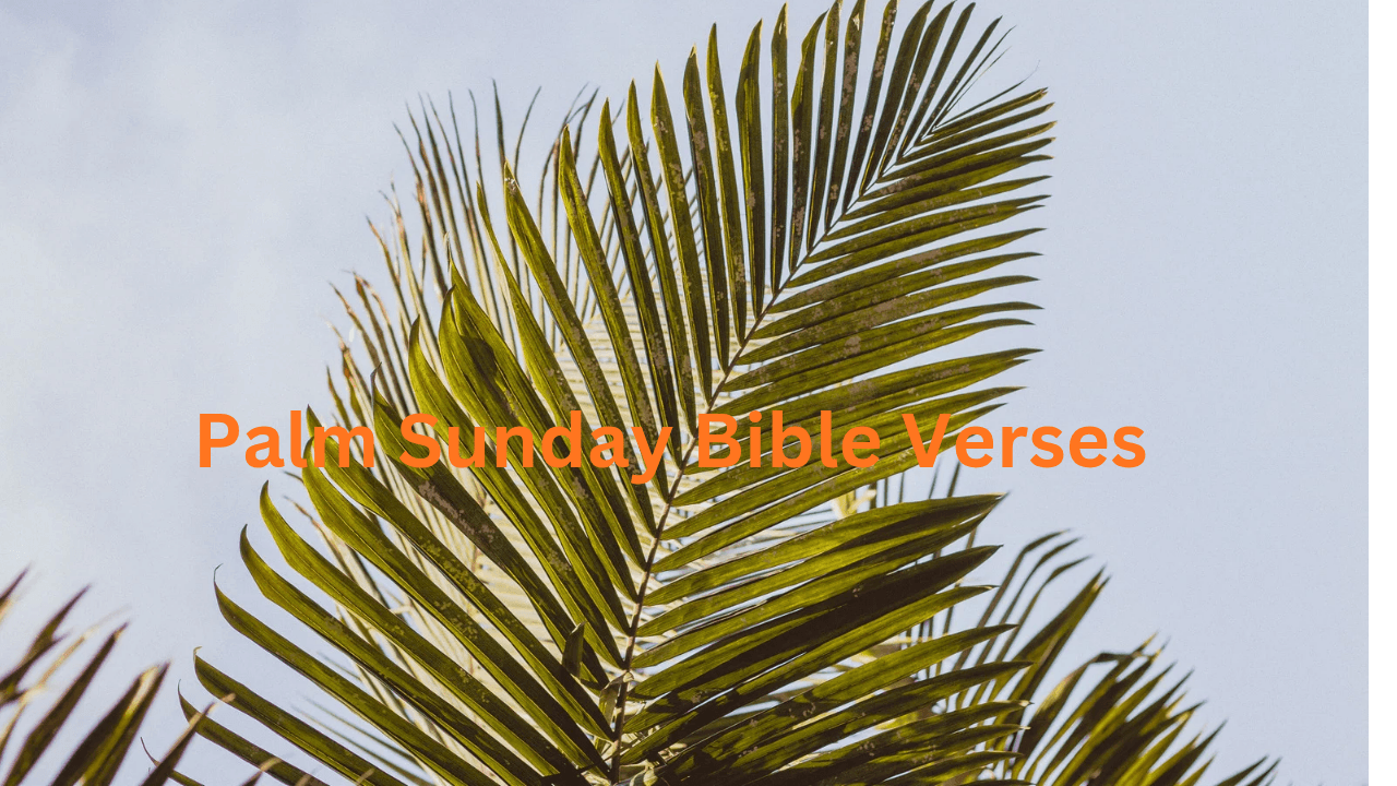 Palm Sunday Bible Verses