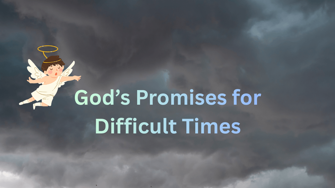 God’s Promises for Difficult Times