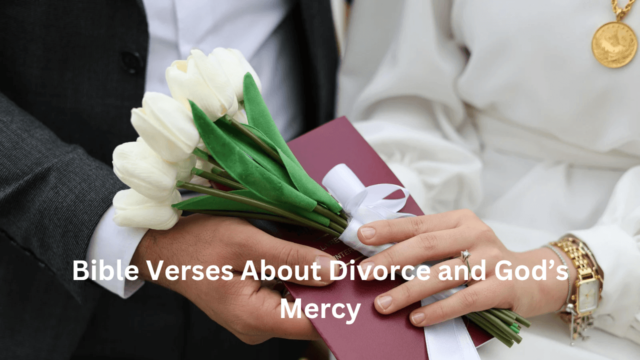 Bible Verses About Divorce and God’s Mercy