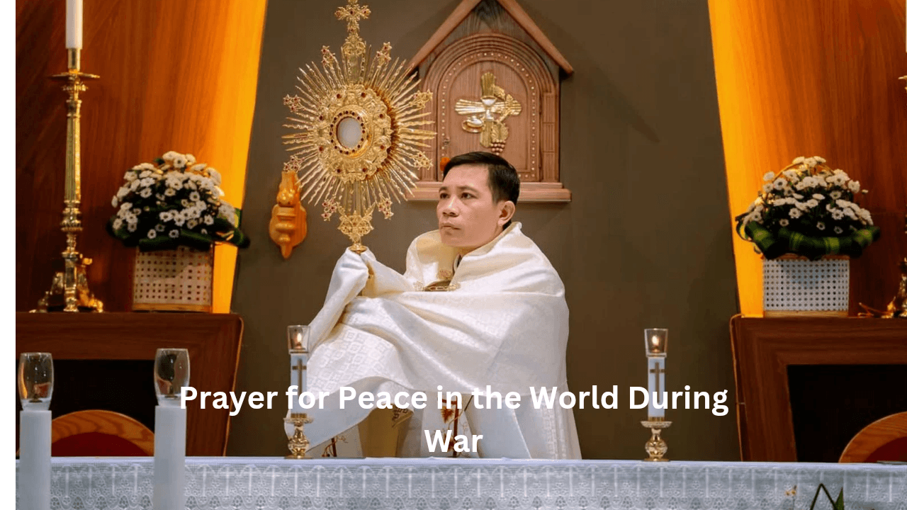 Prayer for Peace in the World During War