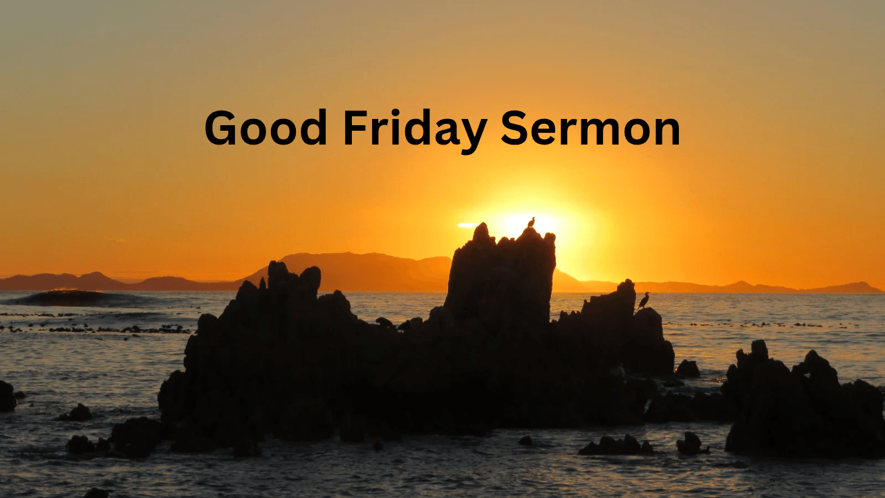 Good Friday Sermon