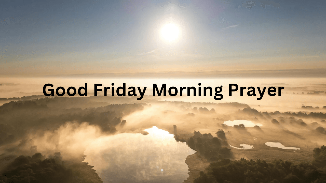 Good Friday Morning Prayer