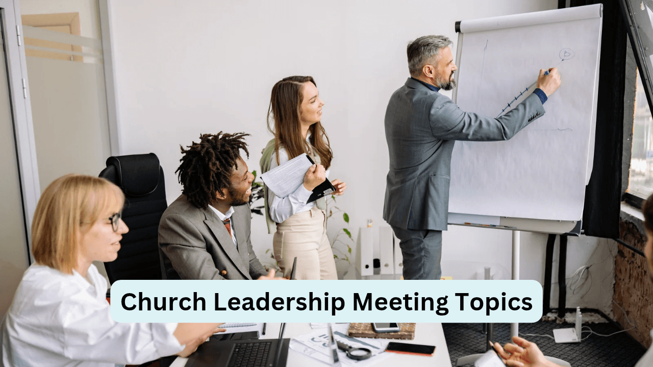 Church Leadership Meeting Topics