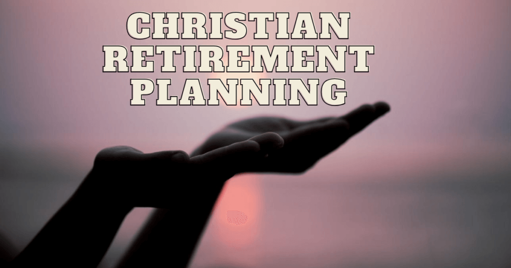 Christian Retirement Planning