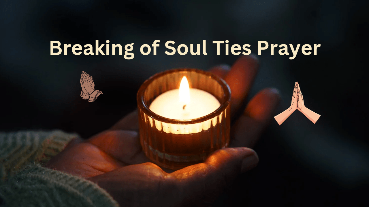 Breaking of Soul Ties Prayer
