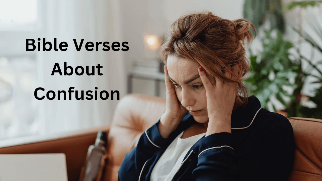 Bible Verses About Confusion
