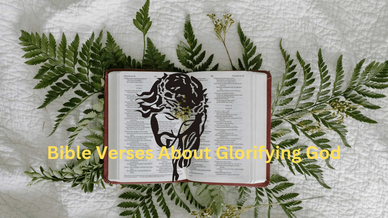 Bible Verses About Glorifying God