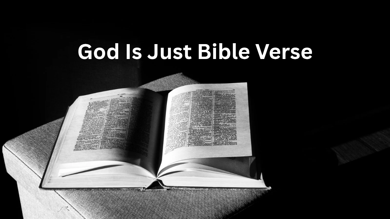 God Is Just Bible Verse