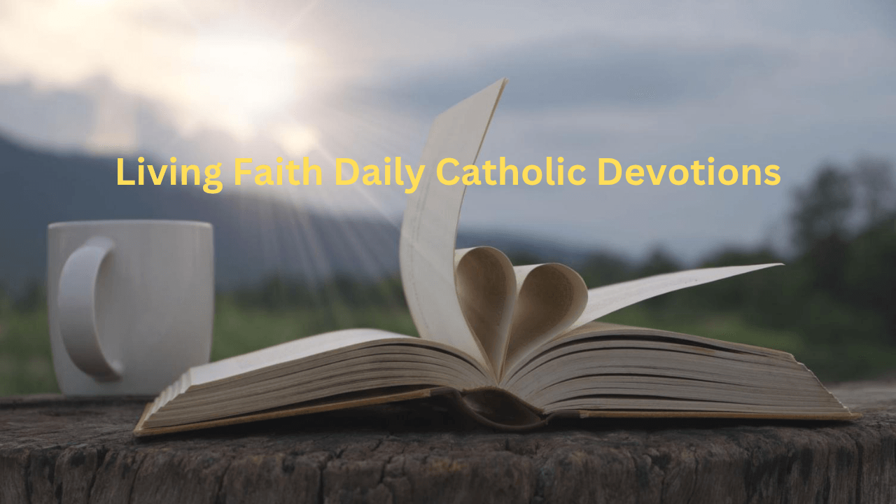 Living Faith Daily Catholic Devotions