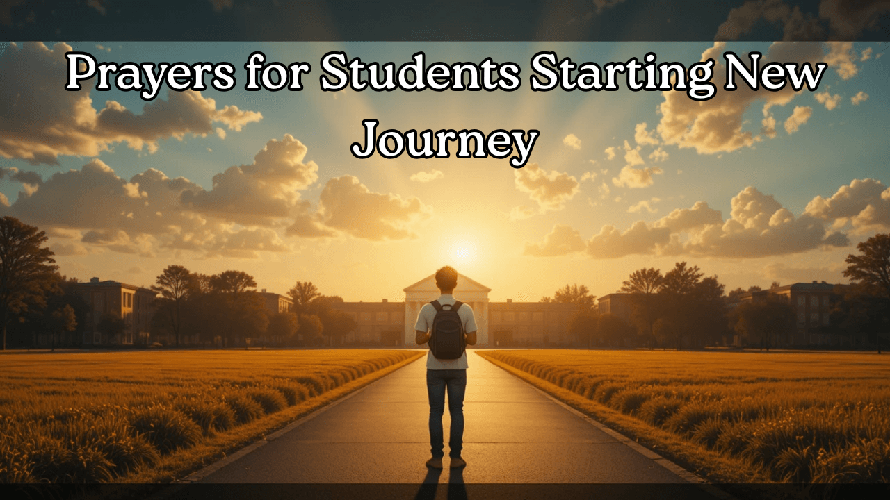 Prayers for Students Starting New Journey