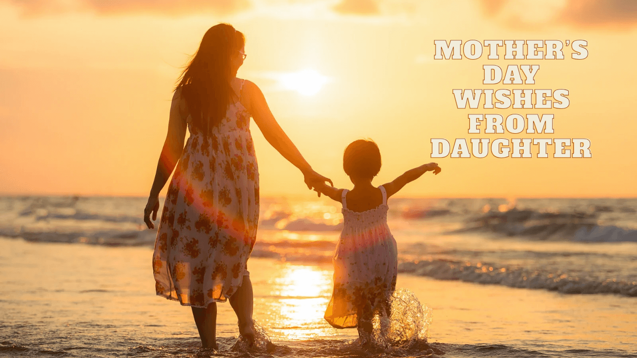 Happy Mother’s Day Wishes from Daughter