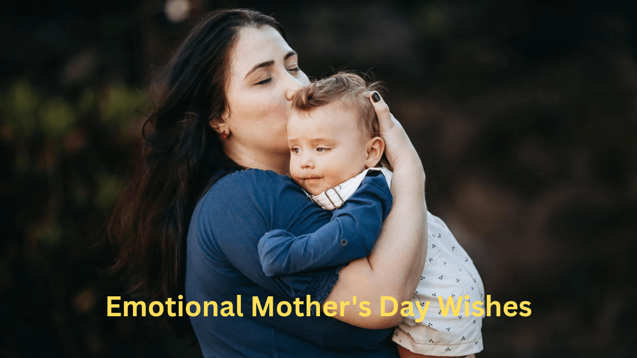 Emotional Mother's Day Wishes
